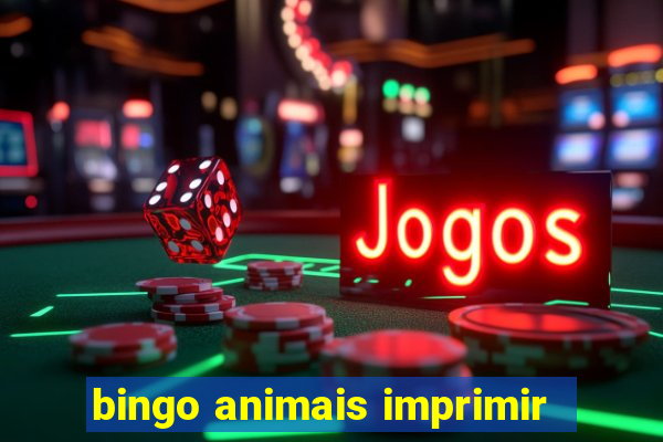 bingo animais imprimir